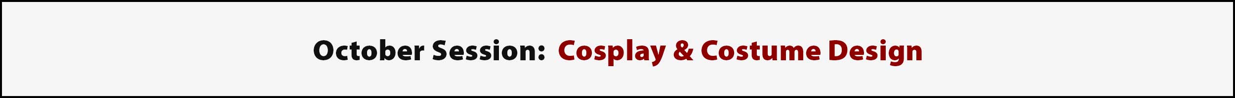 October Session: Cosplay and Costume Design