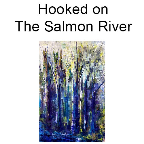 Hooked on Salmon River Juried Art Exhibition
